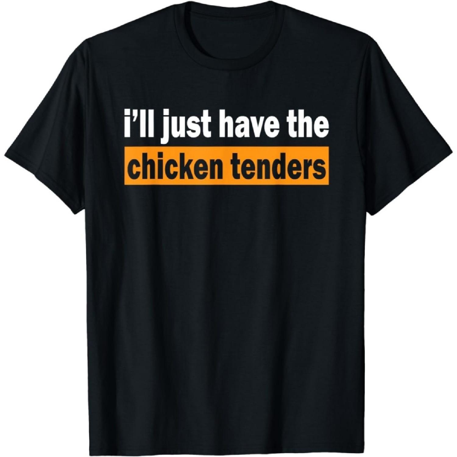 RePaLY I ll Just Have The Chicken Tenders Funny Chicken T-Shirt XXXXXL разноцветный