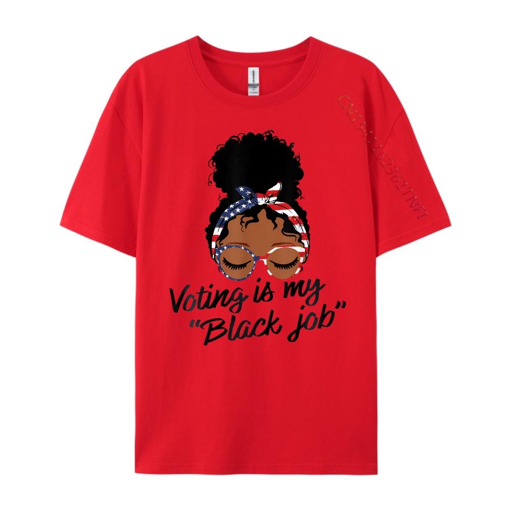 My Black Job Is Voting America Usa Graphic Shirts Oversized T Shirt Easter Sunday S