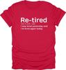 Retired Relatable Tee I was tired yesterday and today funny tshirt novelty
