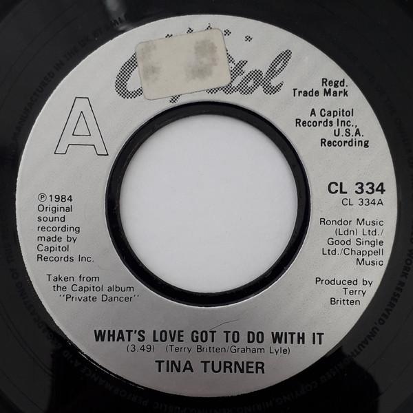 

7inch Record TINA TURNER Whats Love Got To Do With It CL334 CAPITOL RECORDS 1984 UK Rock Used