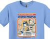 Funny Science T-Shirt, Sarcastic Cure for Stupid People, Gift Tee