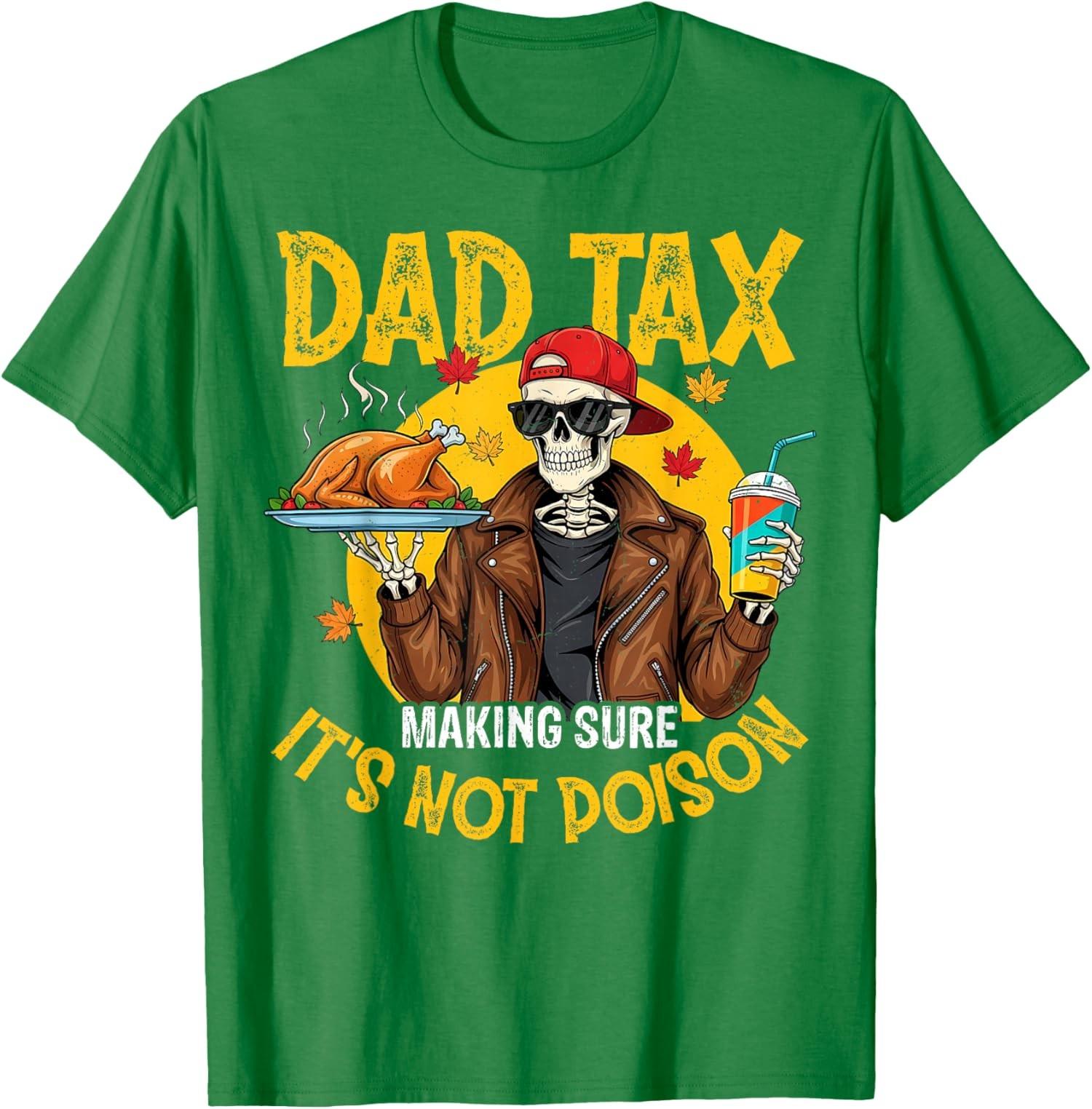 Thanksgiving Dad Tax Skeleton Turkey Day Father Unisex T-Shirt S разноцветный