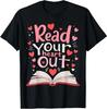 Read Your Heart Out Teacher Valentines Day Reading Book Love T-Shirt