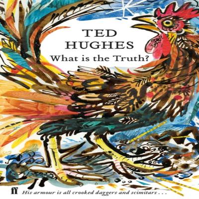 What Is the Truth by Ted Hughes Hardback Book 9780571349401