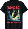ADHD&D La Quest T-shirt