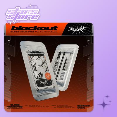 PRE-ORDER CLOSE YOUR EYES - 3rd Mini Album Blackout (ticket Ver.)