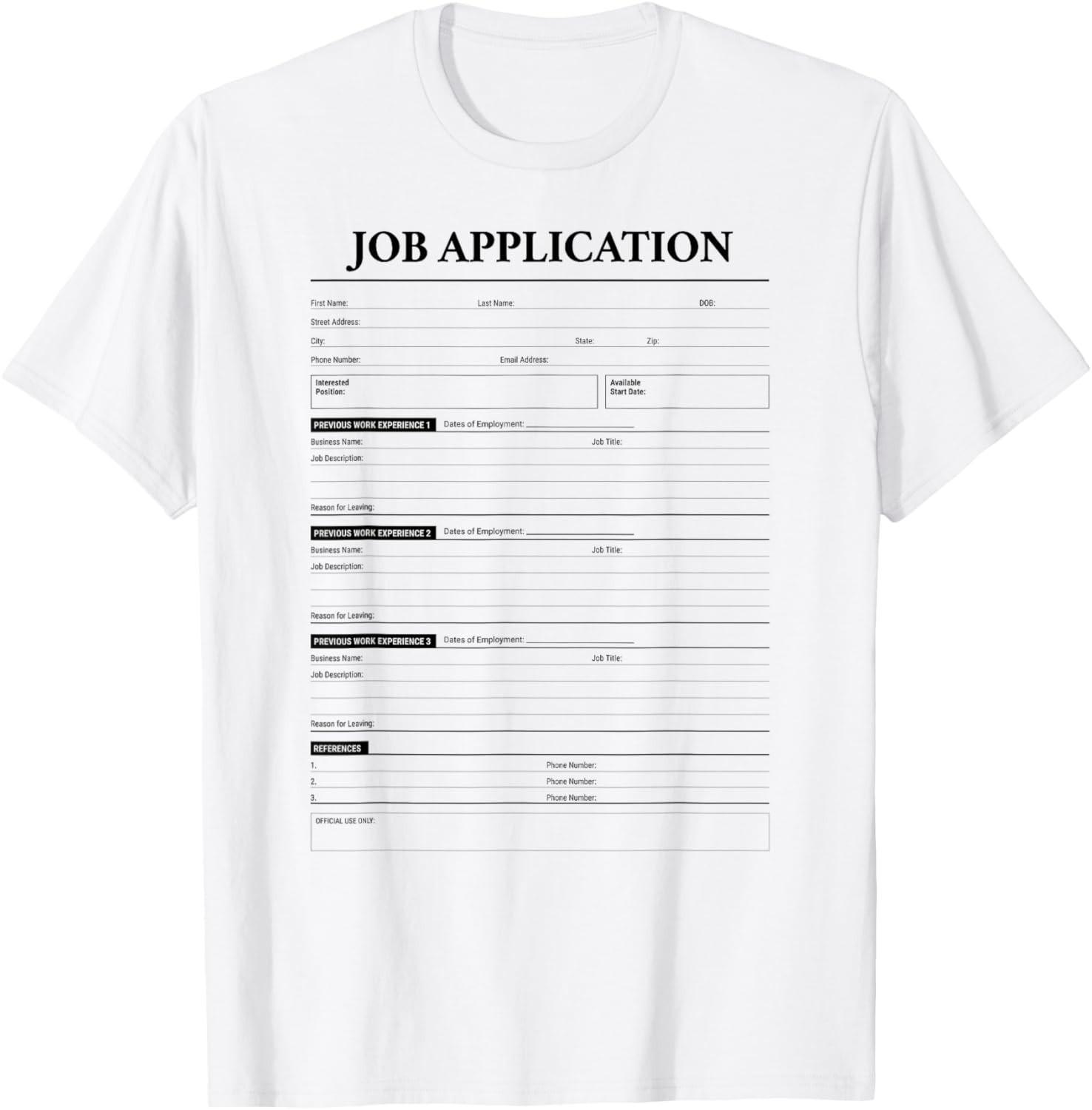 Job Application Form Jumpscare For Employment Costume T-Shirt Mens Womens Tees Top unisex T-Shirt Mens Womens Tees Top S