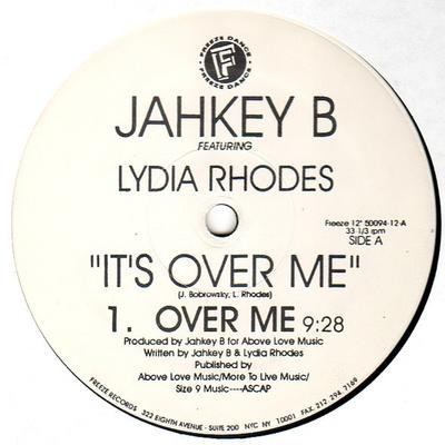 12inch Record JAHKEY B LYDIA RHODES  Its Over Me 5009412 Freeze Dance 1996 US Dance  Electronica Used