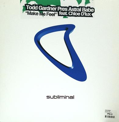 12inch Record TODD GARDNER, ASTRAL BABE, CHLOE D' - Make Me Feel SUB150 Subliminal 2005 US Dance & Electronica Used