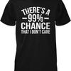 There Amp 39 S a 99 Chance That I Don T Care Men Shirt HOOD_01344 Vintage Washed Fashion Casual Slightly Unisex Versatile