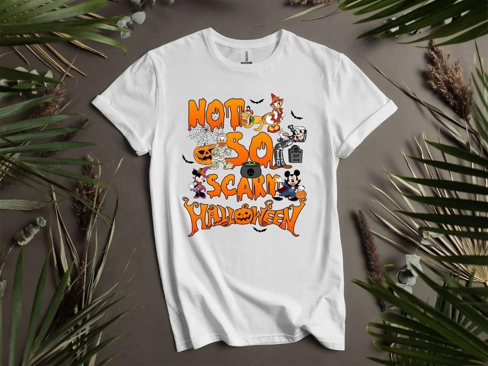 

Halloween Not So Scary Mickey Friend T-shirt T shirt Men Women Unisex Tshirt I30 4XL