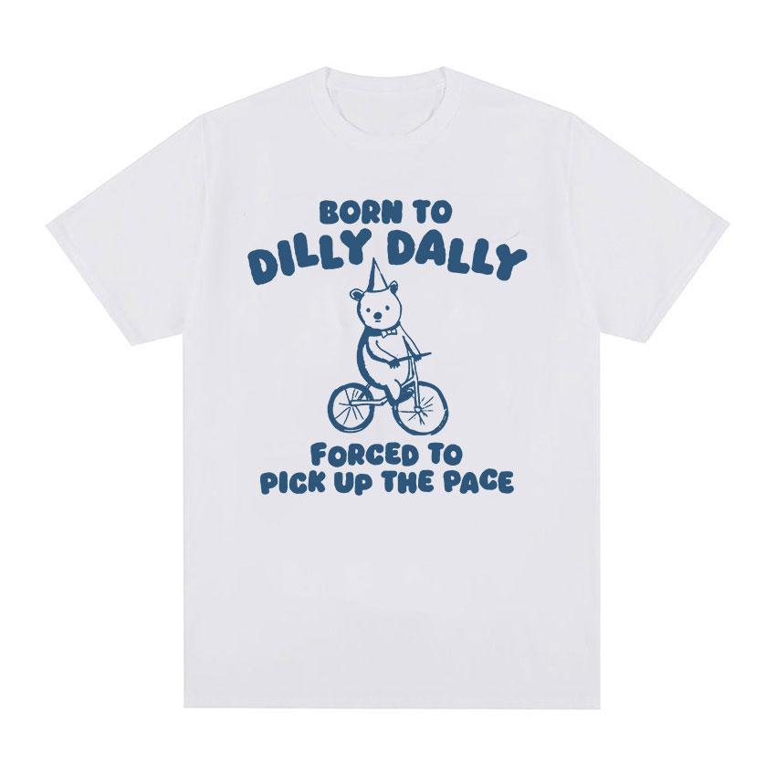 Born To Dilly Dally Bear Bicycle Graphic Tee Vintage Cartoon Text Print Y2k Oversized Unisex Summer Streetwear Short Sleeve Top