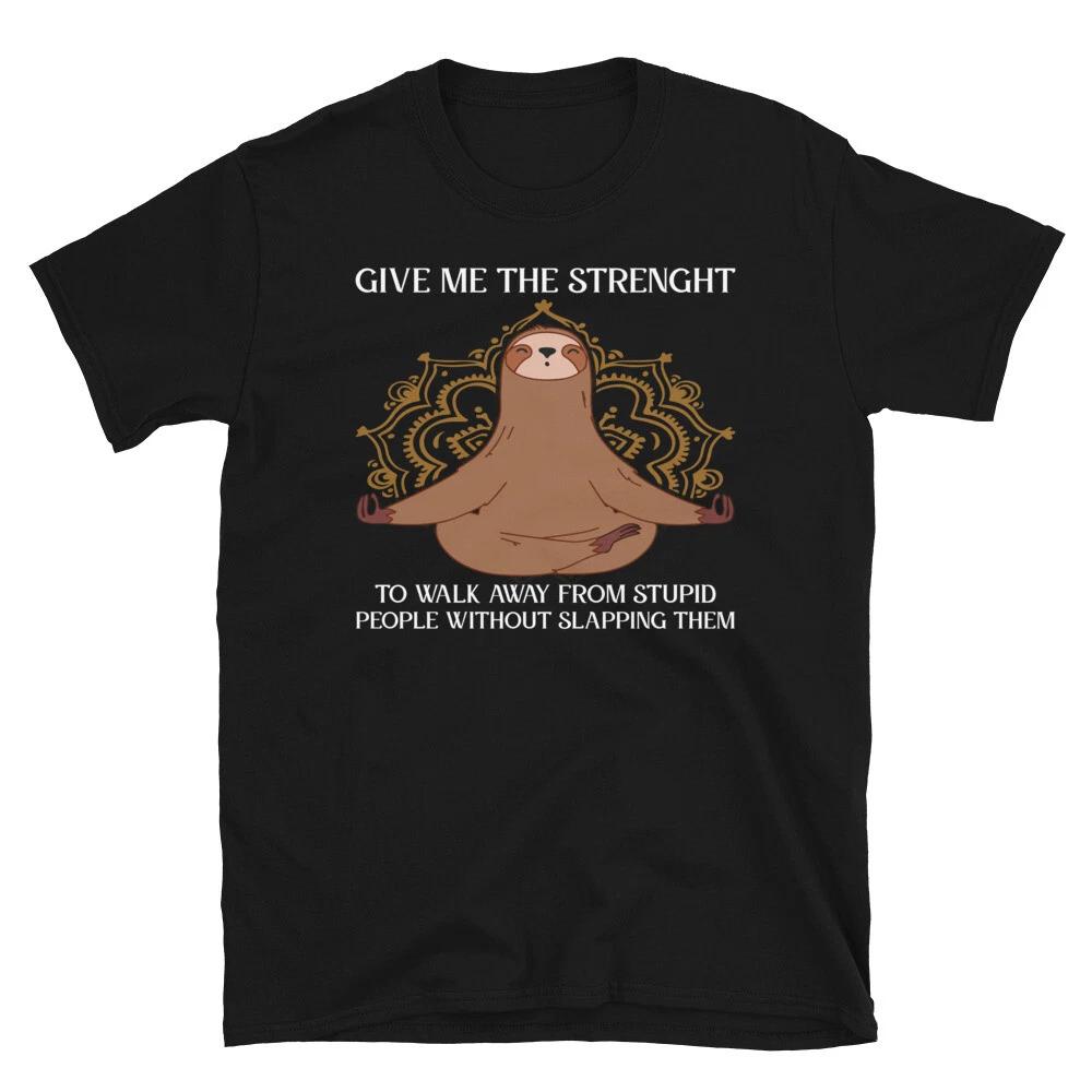 Stupid People YOGA Funny Novelty Sloth Classic Everyday Sarcastic Gift T-Shirt S