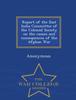 Buch Report of the East India Committee of the Colonial Society On the Causes and Consequences of the Afghan War - War College Series