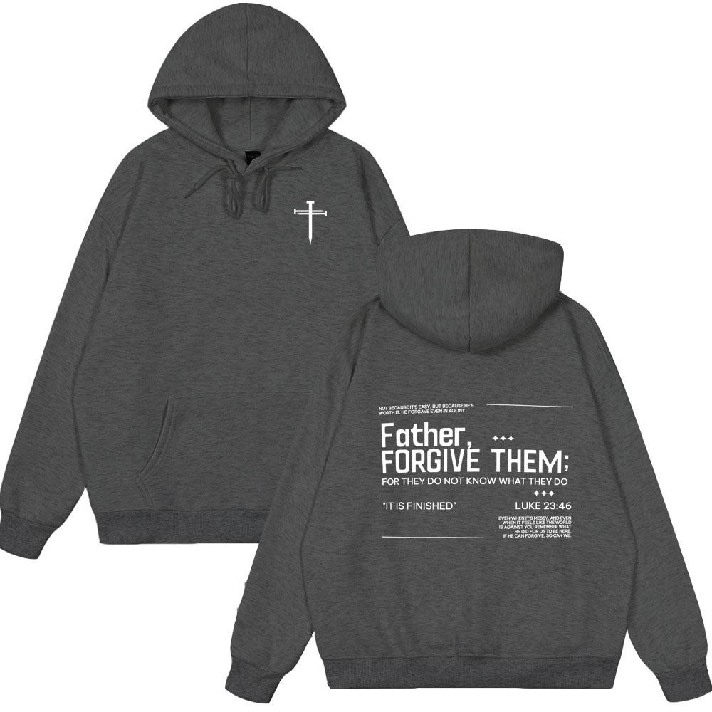 Jesus Christian Forgive Them Father Bible Verse Hoodies Men Women Hoodies Fashion Sweatshirts Long Sleeves Pullovers Streetwear