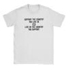 Support The Country You Live In Or Live In The Country You Support TShirt Summer Leisure Tee Shirt Short Sleeves Vintage Tees