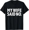 My Wife Said No Graphic T Shirt Unisexs Cotton Unisex Streetwear Oversized Tee Summer Spring Top Gifts Loose Casual Short Sleeve