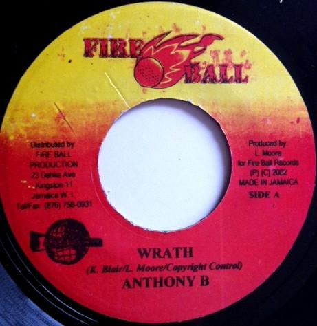 7inch Record ANTHONY B - Wrath NONE Fire Ball Recor 2002 Jamaica Reggae, Ska & Dub Used