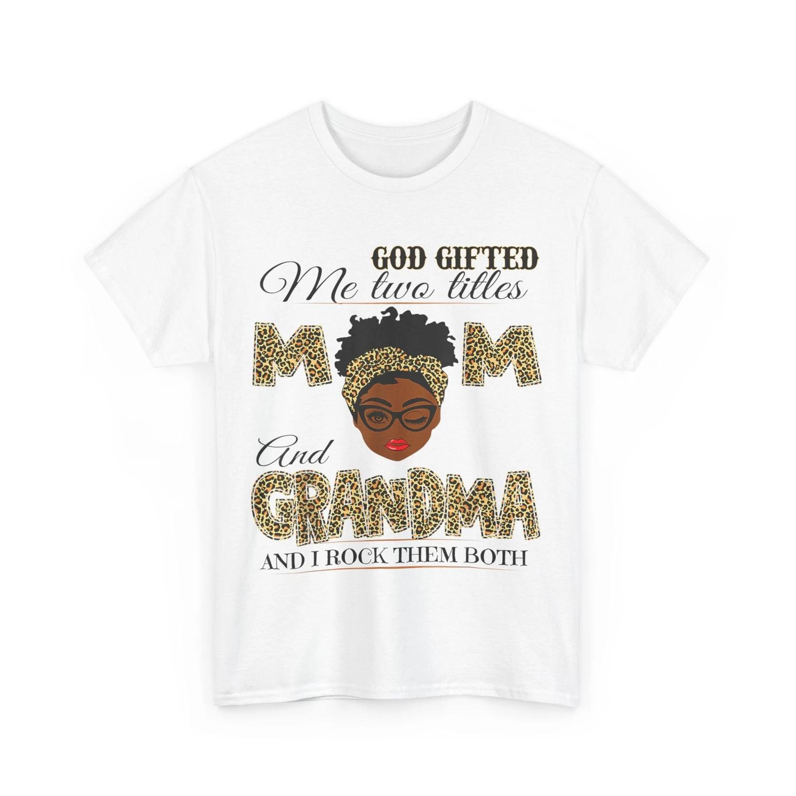 God Gifted Me Two Titles Mom And Grandma I Rock Them Both Leopard Shirt L