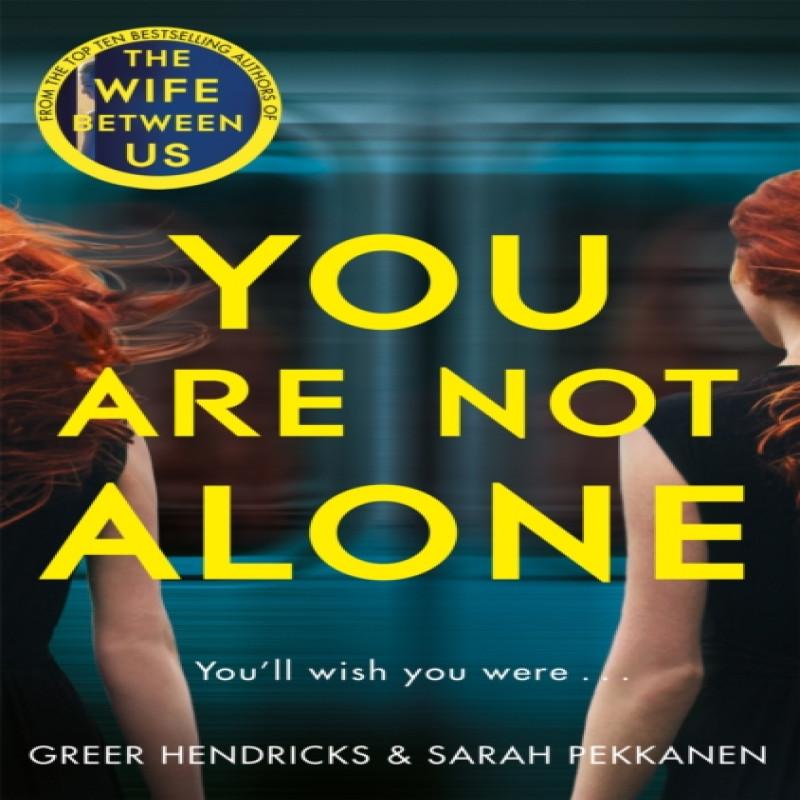 You Are Not Alone by Sarah Pekkanen Paperback Book 9781529010770