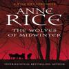 The Wolves of Midwinter by Anne Rice Paperback Book 9780099584933
