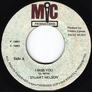7inch Record STEWART NELSON  UNDERGROUND 19  I Miss You  Missing You NONE Mic Productions 1983 Jamaica Reggae Ska  Dub Used