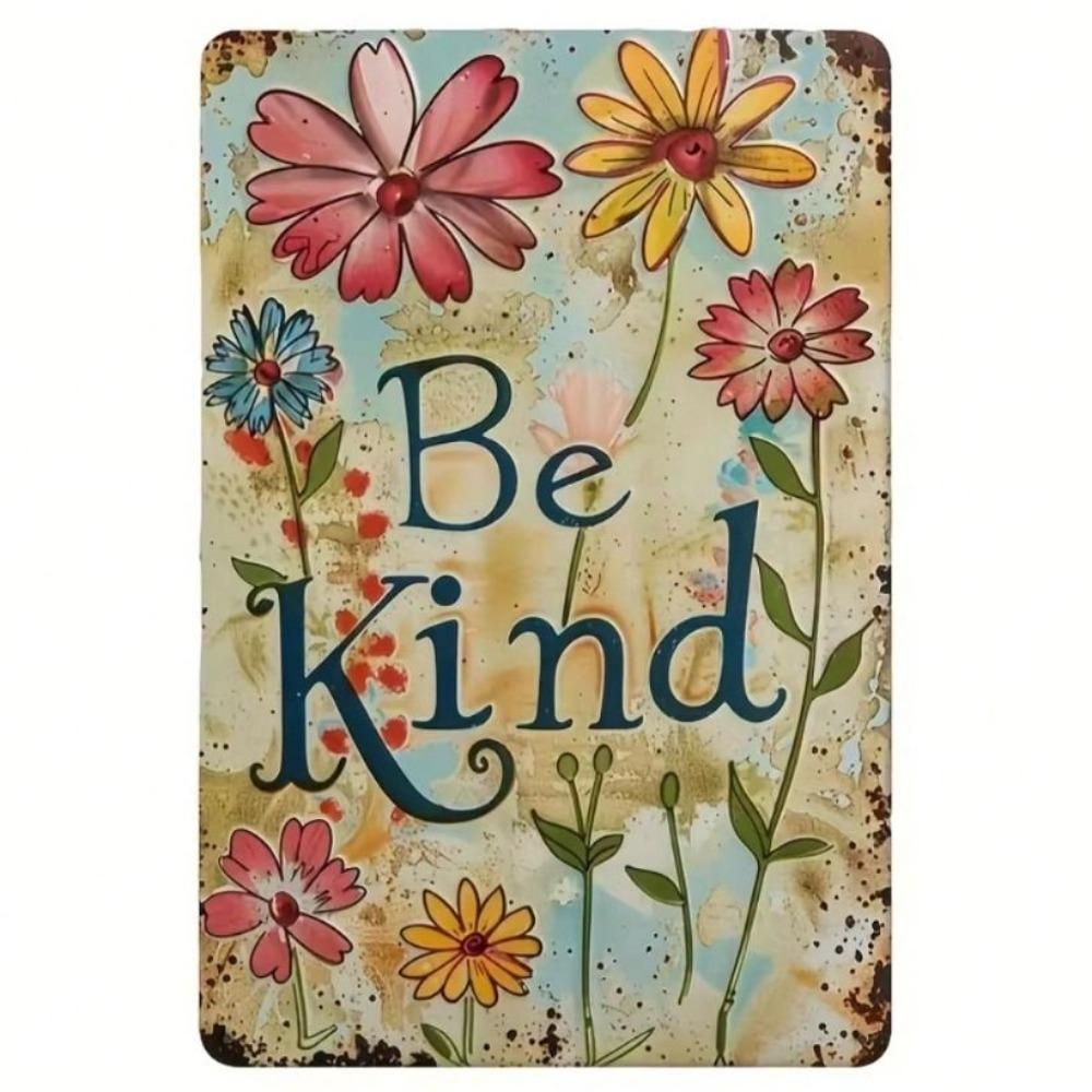 Metal Poster Wall Art Vintage Retro Sign Be Kind Flower Decor Inspirational for Home School