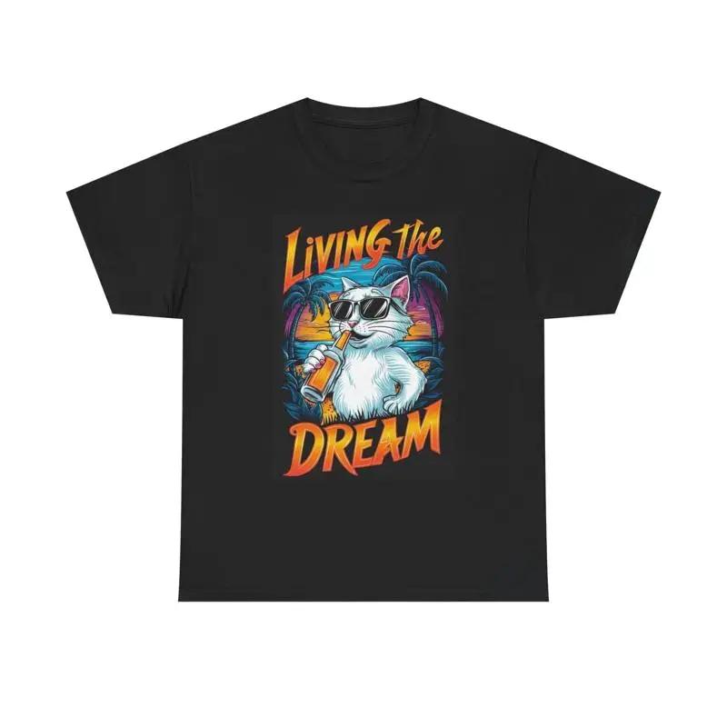 Living The Dream T Shirt Funny Cat Heavy Cotton