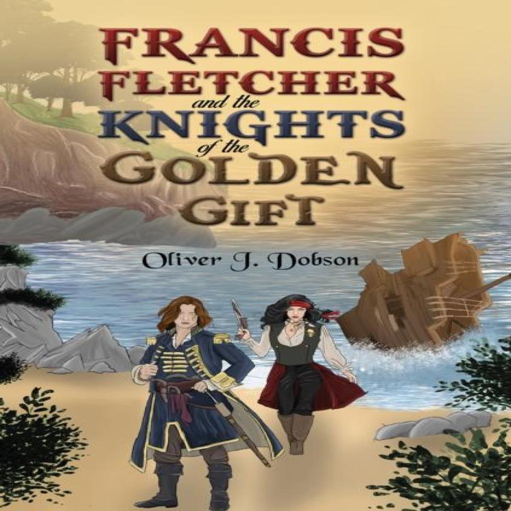Francis Fletcher and the Knights of the Golden Gift by Oliver J. Dobson Paperback Book 9781035867875