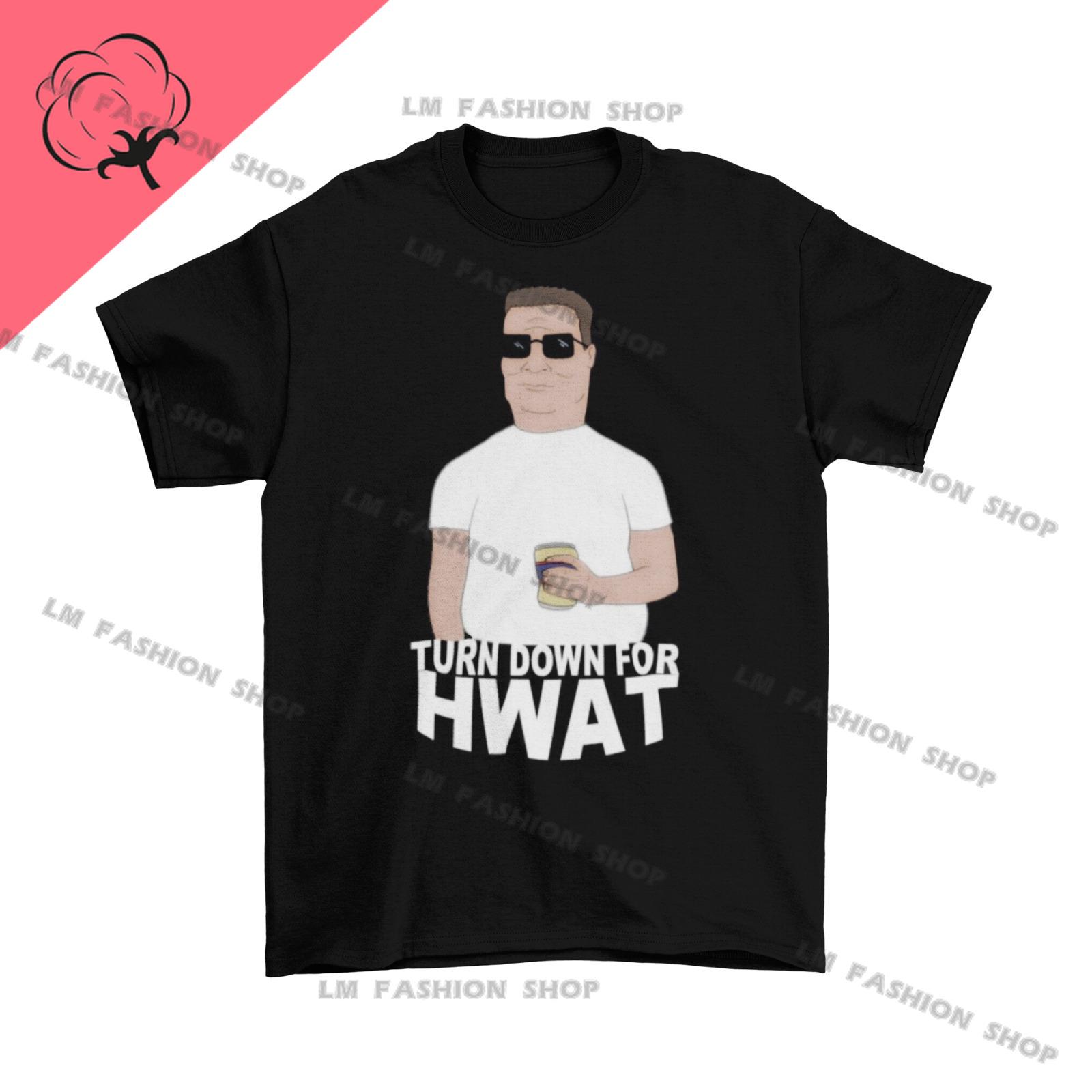 King of The Hill Hank Women and Men Clothing Cotton Printed T-Shirt Unisex Funny Cartoon Turn Down TV Adult Sizes New S
