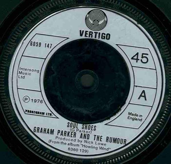 

7inch Record GRAHAM PARKER THE RUMOUR Soul Shoes 6059147 Vertigo 1976 UK Rock Used