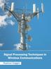 The Signal Processing Techniques In Wireless Communications Book