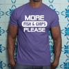 More Fish & Chips Please T-Shirt Funny Foodie Street Food Fish Fries Lover Gift