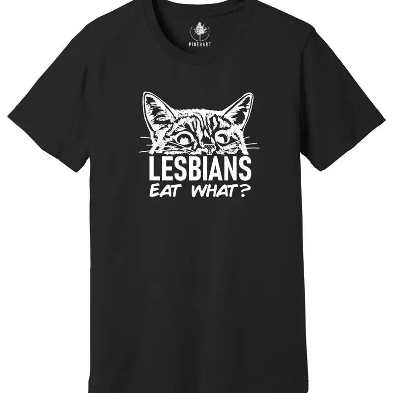 Lesbians Eat What, Cute Lesbian Shirt, Pussy Cat Kitten LGBT Pride, Lesbian Tee