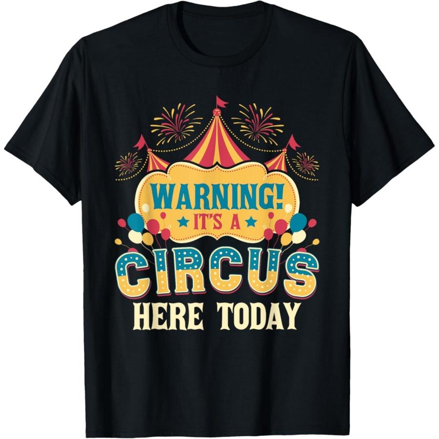 It s A Circus Here Today - Circus Birthday Party Costume T-Shirt S чёрный