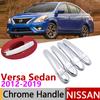 For Nissan Versa Sedan Latio Almera Renault Scala 2012~ Chrome Door Handle Cover Car Accessories Stickers Trim Set 2015 2018