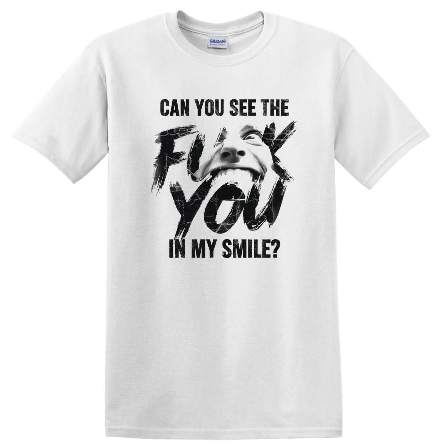 Rude Sarcastic Quote T Shirt Can You See The F*c* You In My Smile Meme Tee Gift 3XL