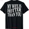 On Back Funny My Wife Is Hotter Than You Sarcastic Saying Unisex T Shirt Vintage Comfortable Unisex Breathable Versatile