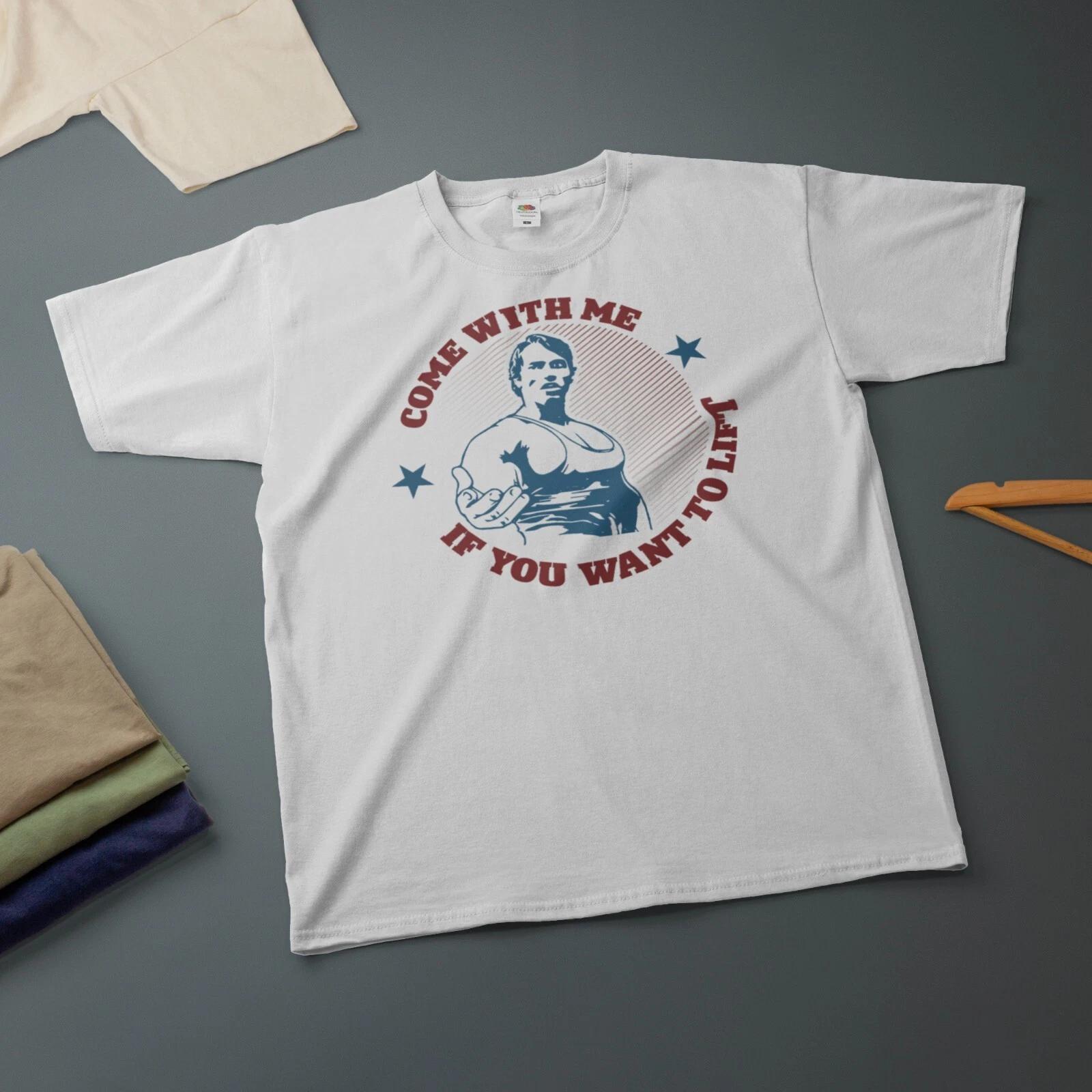 Come With Me If You Want to Lift T-Shirt Various Sizes & Colours Funny Tee S