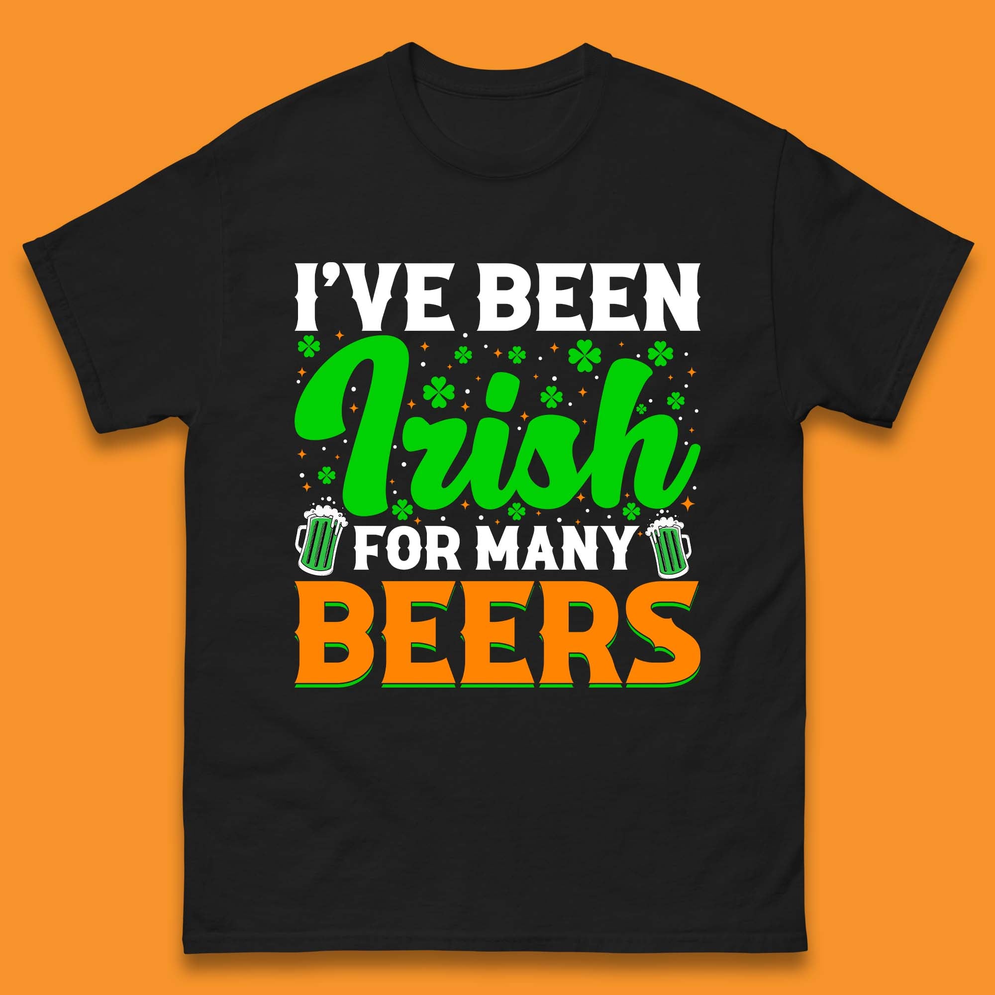 Irish For Many Beers Mens T-Shirt Womens Tops Tees 4XL