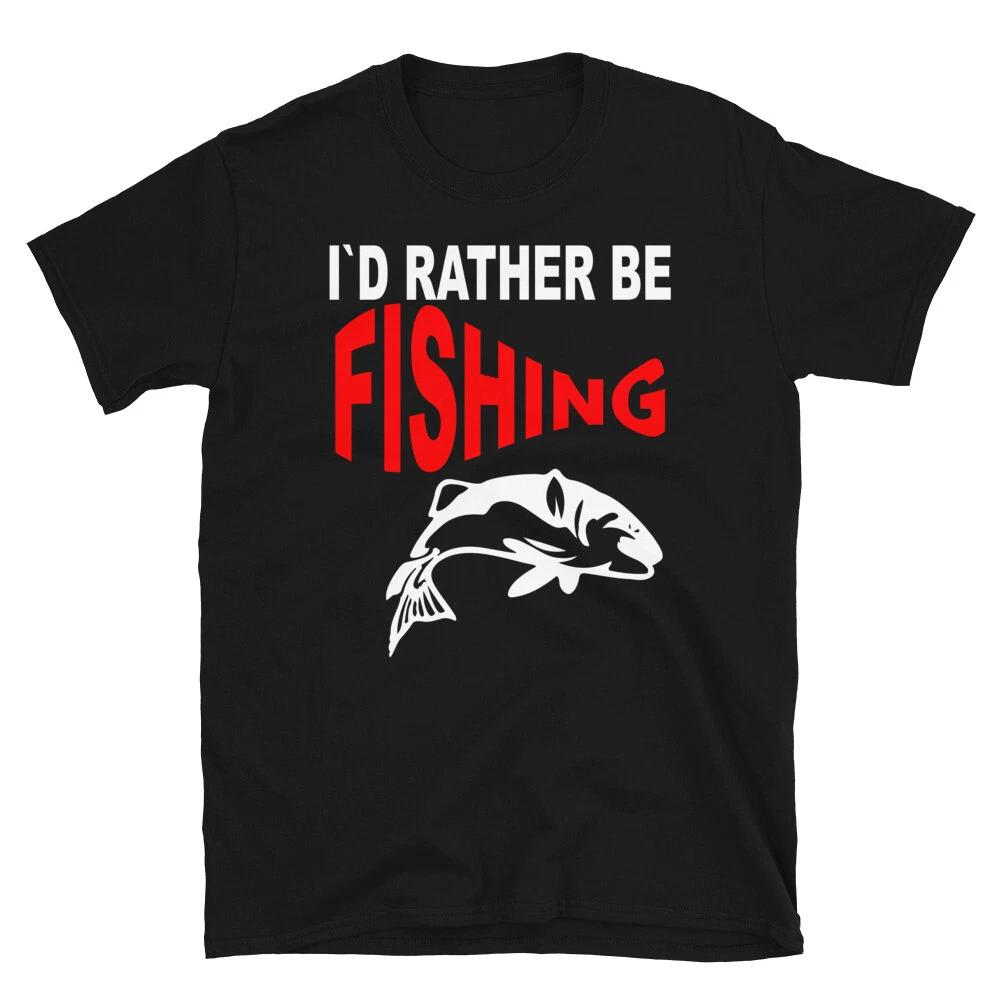 I`d Rather Be Fishing T-Shirt 3XL