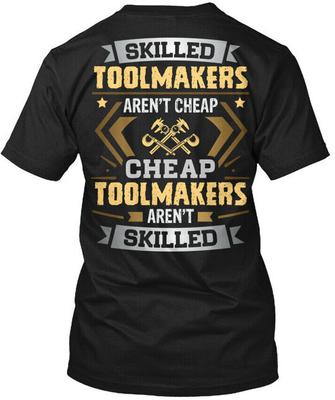 Proud Toolmaker T-Shirt Made In the USA Size S To 5XL Unisex T-Shirt