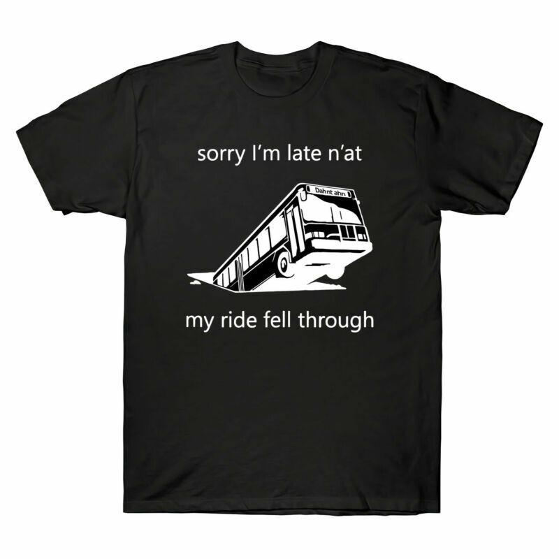 Pittsburgh Bus In Sinkhole Sorry I m Late N at My Ride Fell Through T Shirt Tee Unisex T-Shirt L