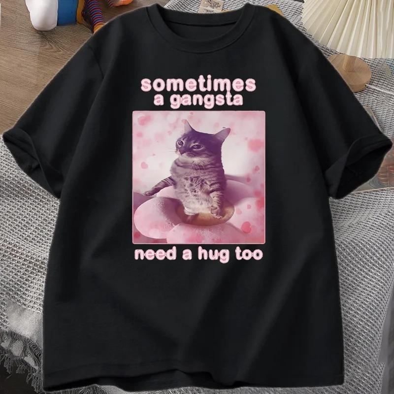 Sometimes A Gangsta Need A Hug Funny Cat Meme Tshirt Women Goofy Ahh T Shirt Y2k Graphic TShirts Oversized Tee Clothing Y2K Top S