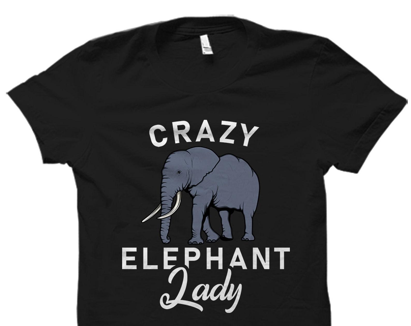 Crazy Elephant Lady Shirt. Elephant Shirt. Elephant T-Shirt. Elephant Lover Gift. Elephant Lover Shirt. Elephant Fan Shirt #OS1597 S