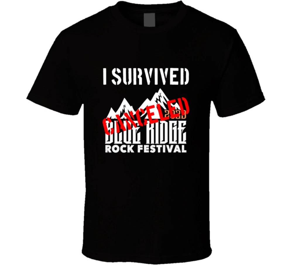 

I Survived Blue Ridge Rock Festival Canceled Funny Gift T Shirt S