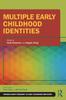The Multiple Early Childhood Identities Book