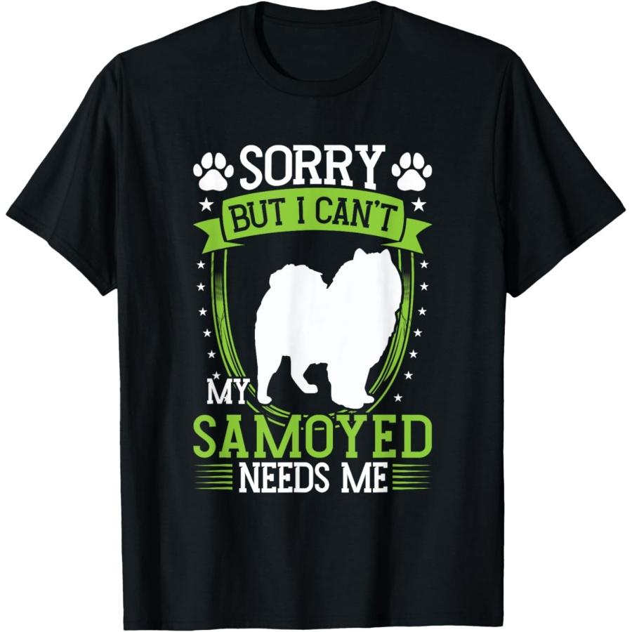 Samoyed needs me Sled dog Samoyed T-Shirt XXXXXL чёрный