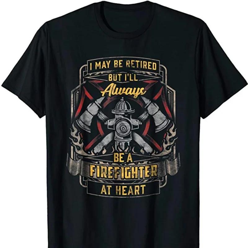 

Always Be A Firefighter At Heart. Unique Retired Fireman Gift T-Shirt Short Sleeve Casual 100% Cotton O-Neck Summer Mens T-sh... S разноцветный