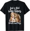 Just a Girl Who Loves Horses And Dogs Funny Horse And Dog Gift Unisex T-Shirt